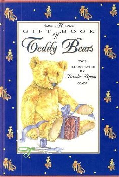Rosalie Upton - A Gift Book Of Teddy Bears (Hardcover/Gebonden) Engelstalig Nieuw - 0