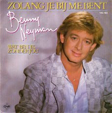 Benny Neyman ‎– Zolang Je Bij Me Bent (1985)