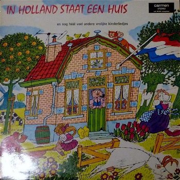Meisjeskoor De Zonnepitten ‎– In Holland Staat Een Huis (LP) - 0
