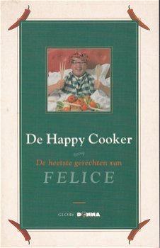 De Happy Cooker. De heetste gerechten van Felice - 0