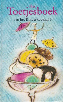 Het toetjesboek van het Kinderkookkafé - 0