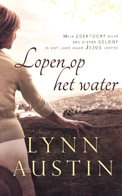 LOPEN OP HET WATER - Lynn Austin