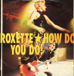 Roxette – How Do You Do! (1992)
