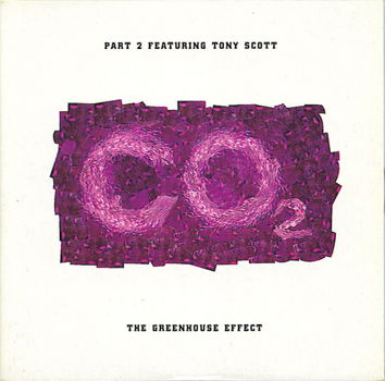 Part 2 Featuring Tony Scott ‎– The Greenhouse Effect (3 Track CDSingle) - 0