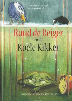 RUUD DE REIGER EN DE KOELE KIKKER - Leo Alexander Schlangen - 0