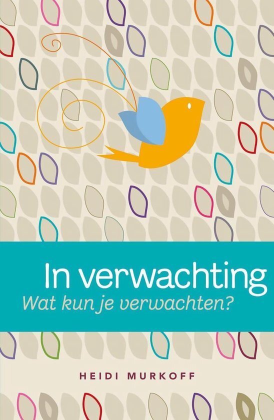 Boek: In verwachting; wat kun je verwachten? - Heidi Murkoff - nr. 1