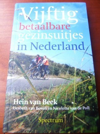 Vijftig betaalbare gezinsuitjes in Nederland - Hein van Beek - nr. 1