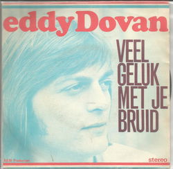 Eddy Dovan – Veel Geluk Met Je Bruid (1974)