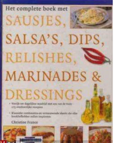 Het complete boek met sausjes, salsa's, dips, relishes