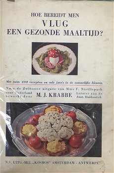 Hoe bereidt men vlug een gezonde maaltijd, M.J.Krabbe - 0