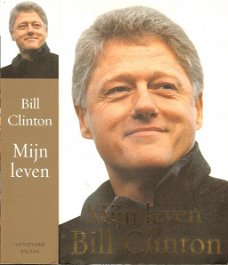 Bill Clinton: Mijn leven