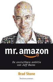 Mr. Amazon, De onstuitbare ambitie van Jeff Bezos 