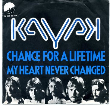 Kayak Chance For A Lifetime vinyl single 1975 ZGAN - 0