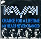 Kayak Chance For A Lifetime vinyl single 1975 ZGAN - 0 - Thumbnail