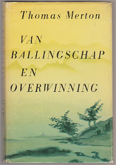 Thomas Merton: Van ballingschap en overwinning