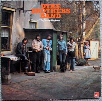 The Dyke Brothers Band In for something better 12 nrs LP - 1