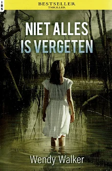 Wendy Walker = Niet alles is vergeten - IBS thriller 156 (2019) - 0