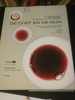 Klosse,Peter - De chef en de wijn / 26 fascinerende restaurants in Nederland en Vlaanderen, - 0