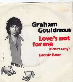 Graham Gouldman ‎– Love's Not For Me (Rene's Song) (1980) - 0