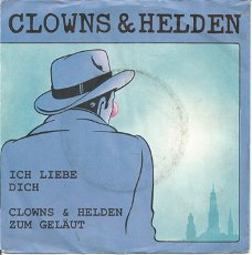 Clowns & Helden ‎– Ich Liebe Dich (1986)