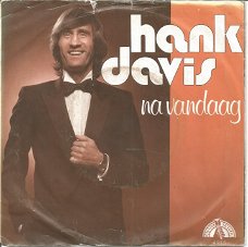 Hank Davis  ‎– Na Vandaag (1984)