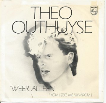 Theo Outhuyse ‎– Weer Alleen (1985) - 0
