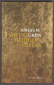 Anselm Grün: Vijftig heiligen voor je leven - 0