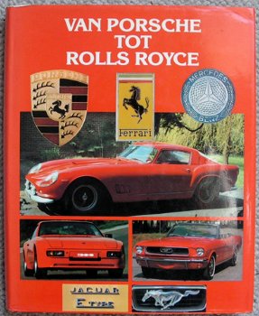 Roger Hicks Van Porsche tot Rolls Royce boek 1989 ZGAN - 0