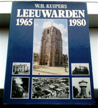 Leeuwarden 1965-1980(W.H. Kuipers, ISBN 9033013290). - 0