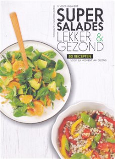 Super salades. Lekker & Gezond