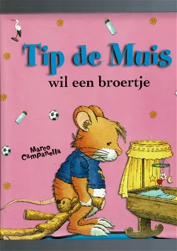 Tip de muis wil een broertje = Marco Campanella