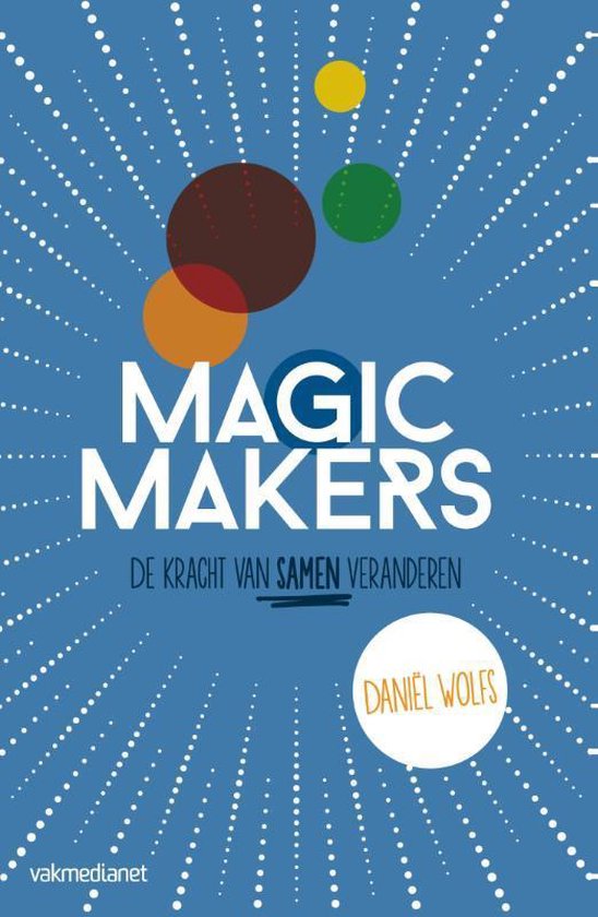 Daniël Wolfs - Magic Makers (Hardcover/Gebonden) Nieuw - nr. 1