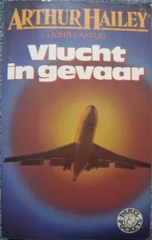 Arthur Hailey - Vlucht in gevaar - 0