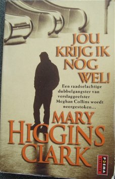 Mary Higgins Clark - Jou krijg ik nog wel