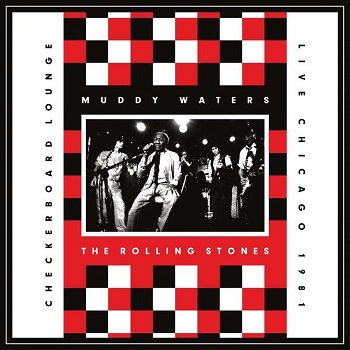 Muddy Waters & The Rolling Stones ‎– Checkerboard Lounge Live Chicago 1981 (CD) Nieuw/Gesealed - 0