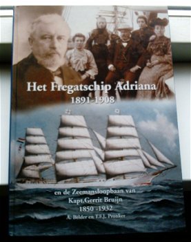 Het fregatschip Adriana 1891-1908(Belder, ISBN 9076496137). - 0
