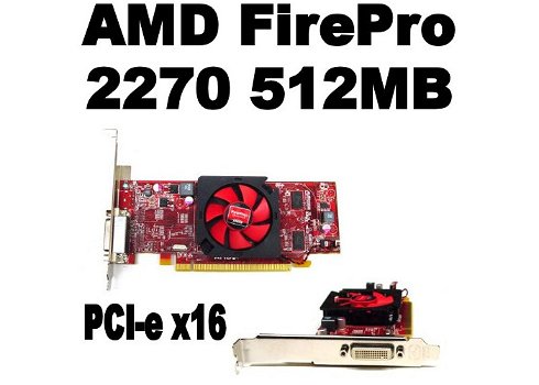 AMD FirePro 2260 2270 Dual-View 512MB PCI-e x16 | DMS59 W10 - 1