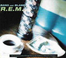 R.E.M. ‎– Bang And Blame  (4 Track  CDSingle)