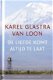 Karel Glastra Van Loon - De Liefde Komt Altijd Te Laat (Hardcover/Gebonden) Nieuw - 0 - Thumbnail