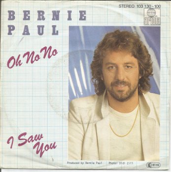 Bernie Paul ‎– Oh No No (1981) - 0