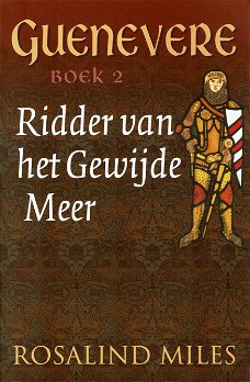 Rosalind Miles = Guenevere 2 : Ridder van het gewijde meer