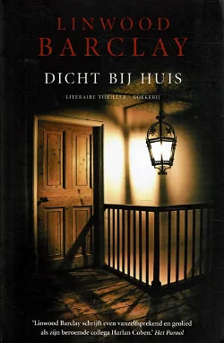 Linwood Barclay = Dicht bij huis - optie 1