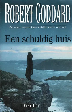 Robert Goddard = Een schuldig huis
