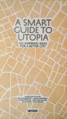 Ben Hammersley  -  A Smart Guide to Utopia  (Hardcover/Gebonden) Nieuw Engelstalig