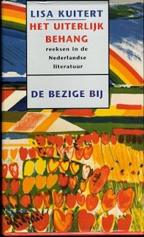 Gesigneerd: Lisa Kuitert – Het uiterlijke behang. / Reeksen in de Nederlandse literatuur - nr. 1