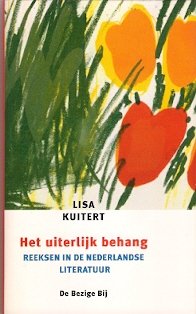Gesigneerd: Lisa Kuitert – Het uiterlijke behang. / Reeksen in de Nederlandse literatuur - Afbeelding 3