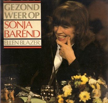 Gesigneerd: Sonja Barend / Ellen Blazer – Gezond weer op - nr. 1