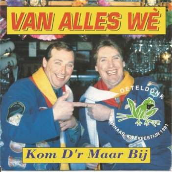 Van Alles Wè ‎– Kom D'r Maar Bij (1991) - 0