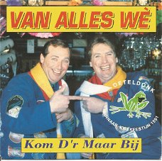 Van Alles Wè ‎– Kom D'r Maar Bij (1991)