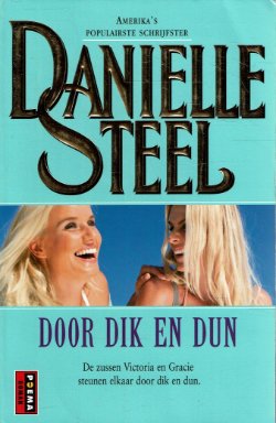Danielle Steel = Door dik en dun